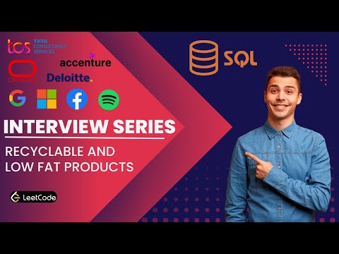 Recyclable and Low Fat Products | SQL Interview Prep: Solving LeetCode's Most Asked SQL Questions!