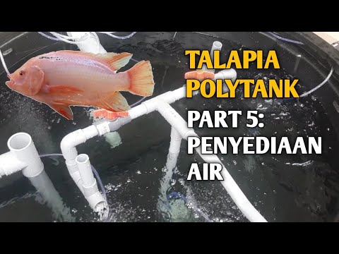 TALAPIA POLYTANK - PART 5 : PENYEDIAAN AIR