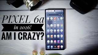 I Love PIXEL 6a. But It's 2026 Now! 📲