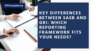 Key Differences Between SASB and GRI: Which Reporting Framework Fits Your Needs?