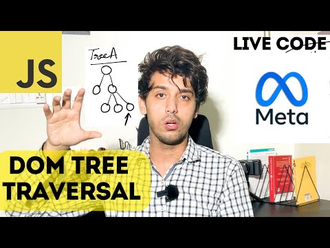 How to traverse DOM tree 🔥 | Meta Interview Question | Big frontend dev | DSA in Javascript