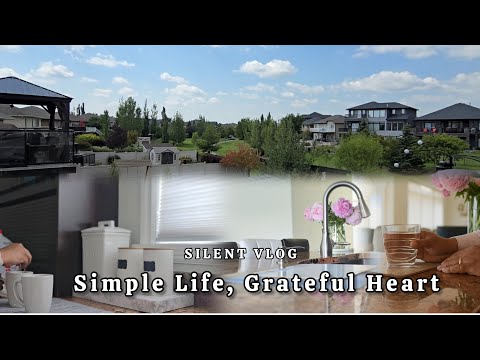 Peaceful Summer Day in Canada 🌿 | Bismillah in the Morning, Alhamdulillah in the Evening silent vlog
