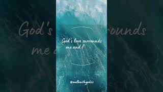 Surrounded by Love: Embracing the Overflow of God's Heart