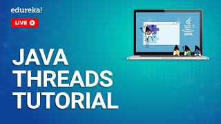 Java Threads Tutorial For Beginners | Multithreading in Java | Java Training | Edureka Live