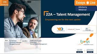 Evosys Live Advisory Webinar: Talent Management 22A Upgrade