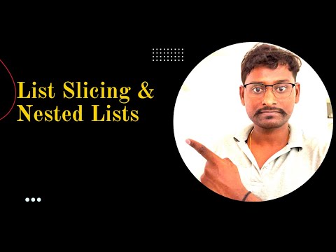 Python List Slicing and accessing nested lists || Python Tutorials For Absolute Beginners
