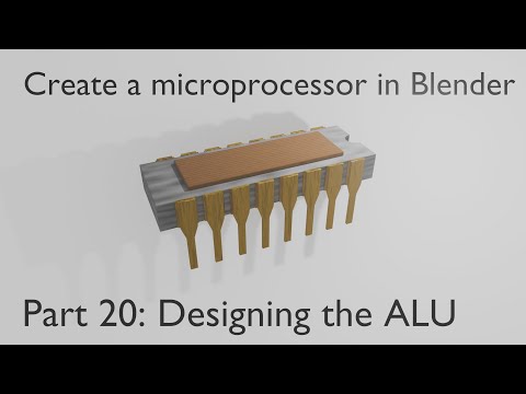 Create a microprocessor in Blender - Part 20: Designing the ALU