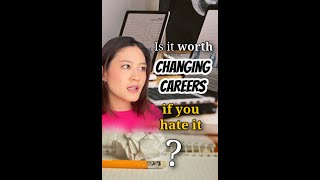 Is it worth changing your career if you hate it? (spending time, money, and energy?) #shorts
