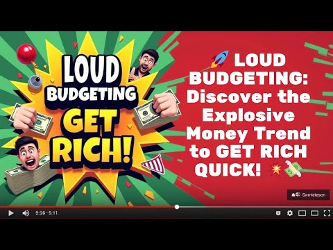 Embrace Loud Budgeting - The Money Trend That Will Make You Rich!!