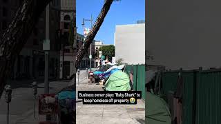 Business owner plays Baby Shark to deter homeless off property. Yall think it worked? 😭