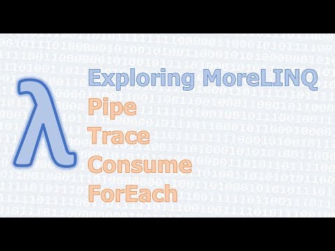 MoreLINQ 21 - Side Effects (Pipe, Consume, Trace, ForEach)