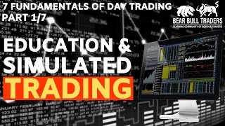 7 Fundamentals of Day Trading - Part 1 Education & Simulated Trading
