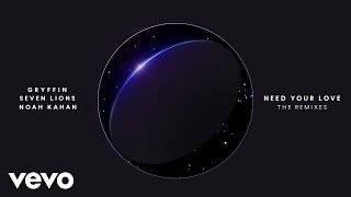 Gryffin, Seven Lions - Need Your Love (Crystal Skies Remix/Audio) ft. Noah Kahan
