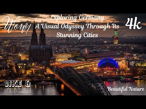 "Exploring Deutschland: A Visual Odyssey Through Its Stunning Cities" 4K