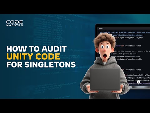 How to Audit Unity Code for Singletons Using Code Maestro