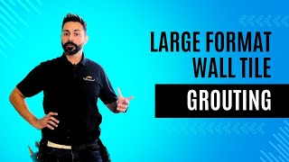 Grouting Mastery for LARGE Format Wall Tiles! ✨