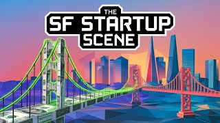 Why San Francisco Became The Center of Startup Culture