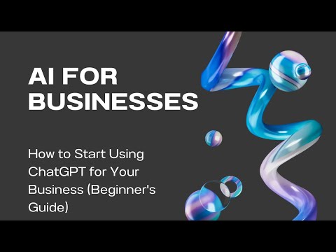 How to Start Using ChatGPT for Your Business