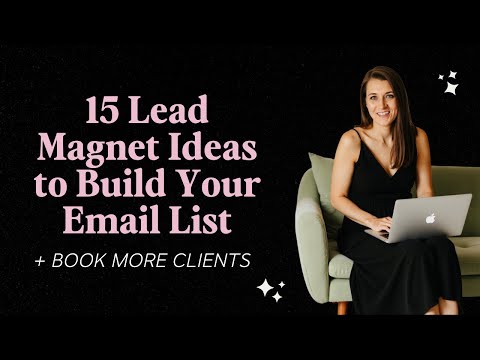 15 Lead Magnet Ideas to Build Your Email List + Book More Clients