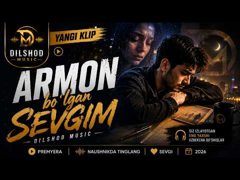 🎧 ARMON BO‘LGAN SEVGIM 💔 | Dilshod MUSIC