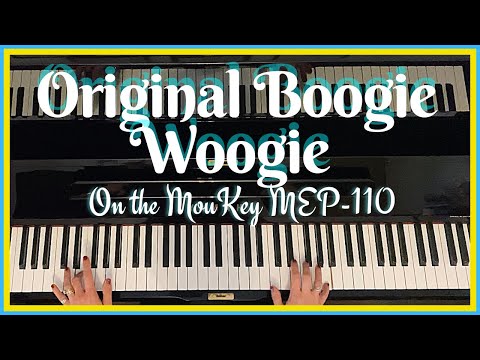 Boogie Woogie played on the MouKey MEP-110