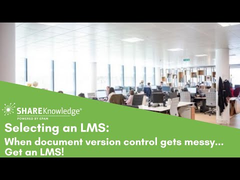 Selecting an LMS: When document version control gets messy...get an LMS!