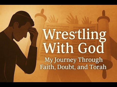 Wrestling With God: My Journey Through Faith, Doubt, and Torah