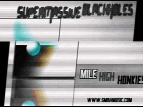 Super Massive Black Holes - Mile High Honkies (Album Version)