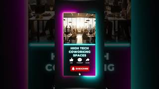 High Tech Co-working Spaces #coworkingcommunity #smartworkspace