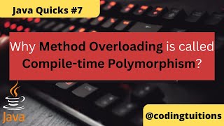 Why method overloading is called compile-time polymorphism? |Java Quicks 7| Java Interview Questions