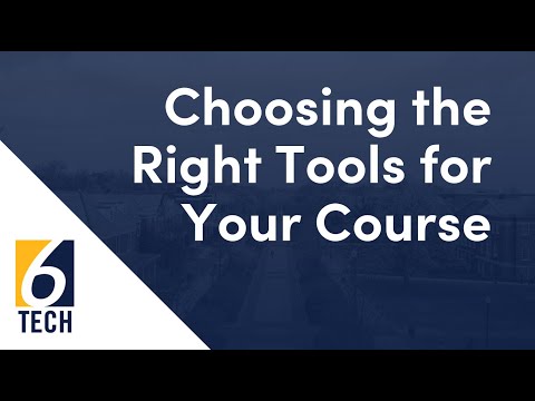 Choosing the Right Tools for Your Course (8/24/21 workshop)