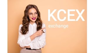 👑kcex exchange traninig👑