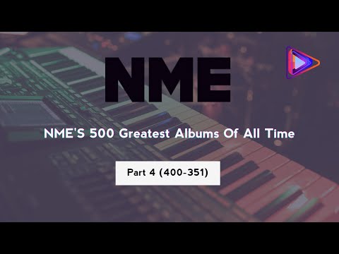 The 500 Greatest Albums Of All Time  - NME (350-301) (PT.4)