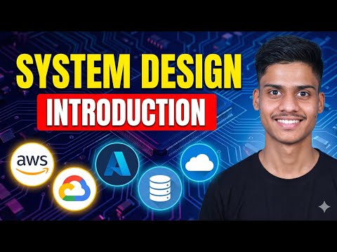 1. Introduction to System Design || Fundamentals of System Design || HLD LLD for Interviews