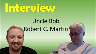 Interview With Uncle Bob (Robert) C. Martin