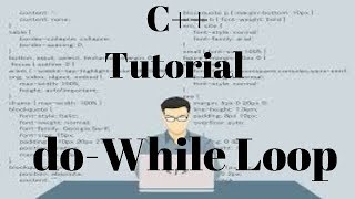 C++ Tutorial - do-while Loop (Tutorial 16)
