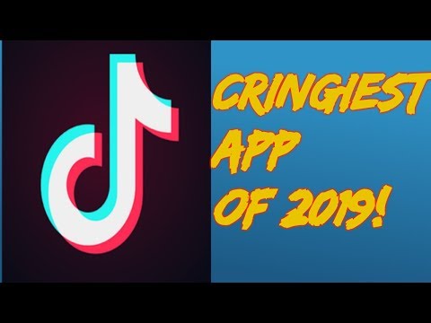 TIK TOK CRINGIEST APP OF 2018