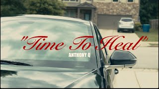 Anthony Q. X Time To Heal
