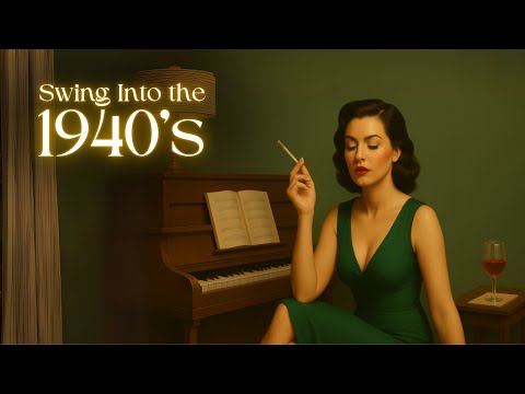 Swing Into the 1940’s – Vintage Jazz & Nostalgic Grooves