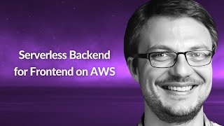 Serverless Backend for Frontend on AWS | Roman Boiko | Conf42 JavaScript 2022
