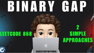Binary Gap | Two Simple Approaches | Leetcode 868 | codestorywithMIK
