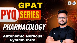 GPAT PUNCH | Autonomic Nervous System Intro | PHARMACOLOGY #gpatexam #gpat2025