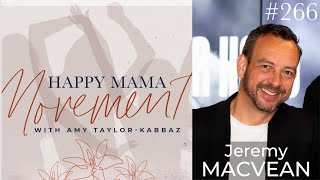 #266 | PARTNER SERIES | CREATING CHANGE FOR FATHERS IN THE WORKPLACE | WITH JEREMY MACVEAN