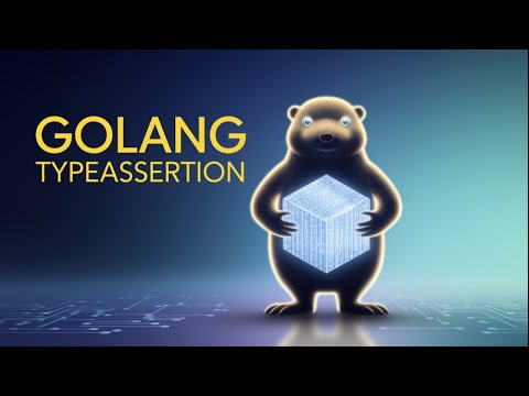 What is TypeAssertion in Golang? | Interview Questions for Golang Developers  |Golang Mock Interview