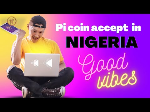 Pi coin Nigeria accept pi cryptocurrency future pi network