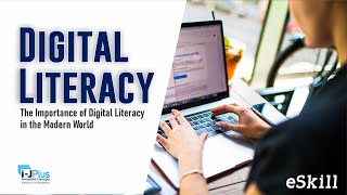 Digital Literacy: The Importance of Digital Literacy in the Modern World