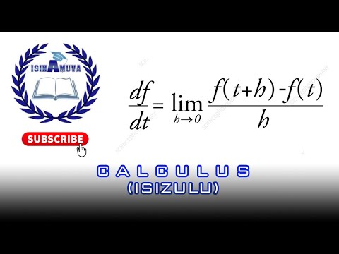 CALCULUS  GRADE 12 PART 2 ( APPLICATION ) [ ISIZULU ]
