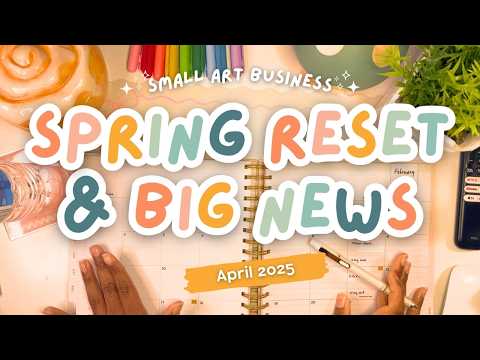 New House + Spring Reset 🏠🌸 Small Art Business Plan with Me | April 2025