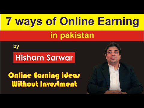 7 best way of online earning in pakistan | online earning ideas without investment by hisham sarwar