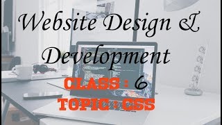 Website Design CSS Class 6